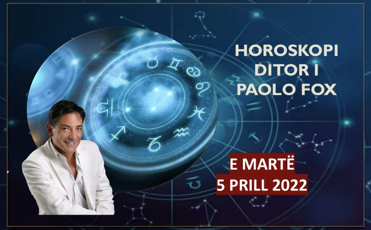 HOROSKOPI DITOR sipas PAOLO FOX! Zbuloni me DETAJE ç’do ndodhë me 12 shenjat e ZODIAKUT!