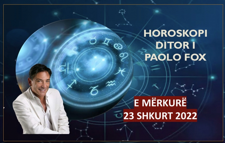 HOROSKOPI DITOR sipas Paolo Fox! Mësoni me DETAJE si do jetë kjo ditë për 12 shenjat e ZODIAKUT