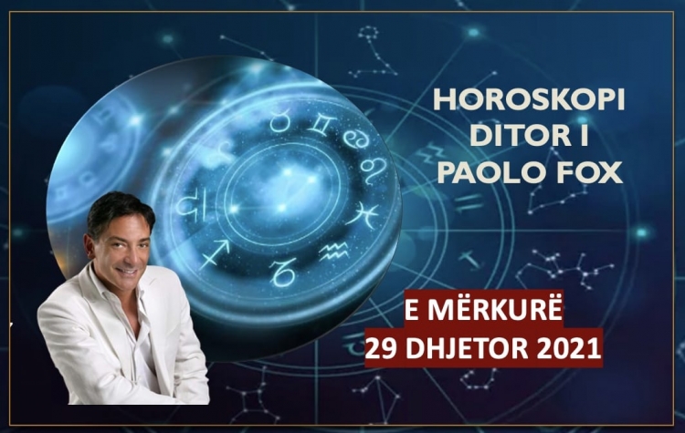 Horoskopi i Paolo Fox për ditën e mërkurë, 29 dhjetor 2021, zbuloni me DETAJE ç’do ndodhë me 12 shenjat e ZODIAKUT!